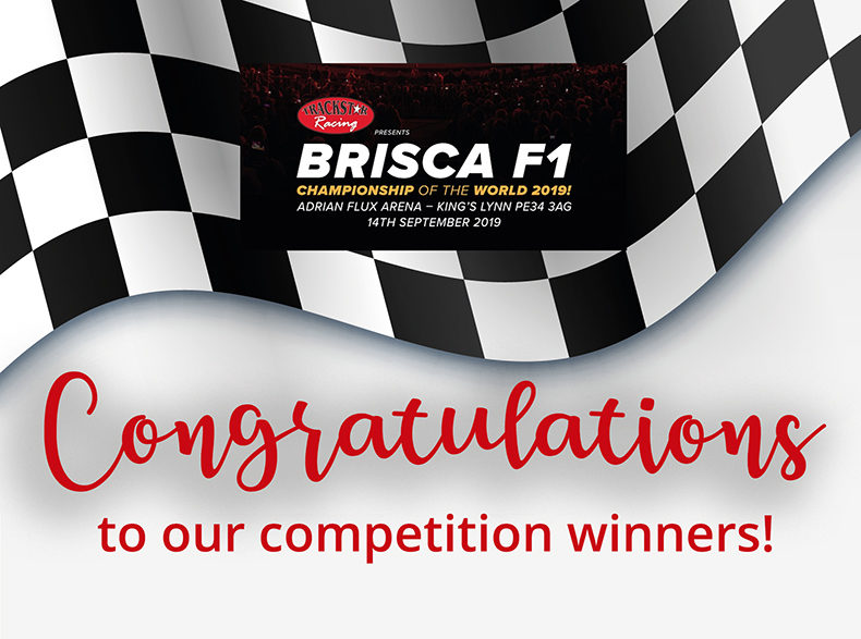 Congratulations to our BriSCA competition winners Congratulations to our BriSCA competition winners