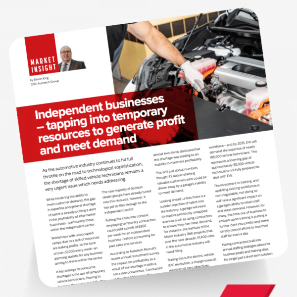 Market Insight by Simon King, CEO, Autotech Group

Independent businesses – tapping into temporary resources to generate profit and meet demand